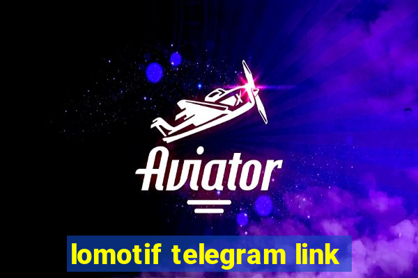 lomotif telegram link